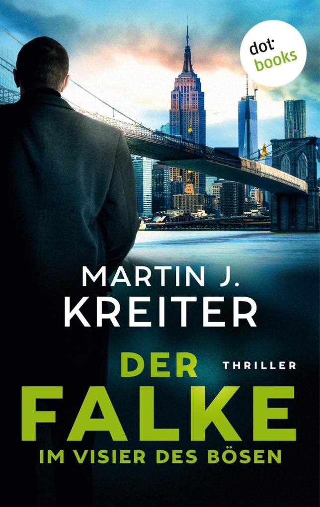 Produktbild: Der Falke - Im Visier des Bösen | Martin J. Kreiter