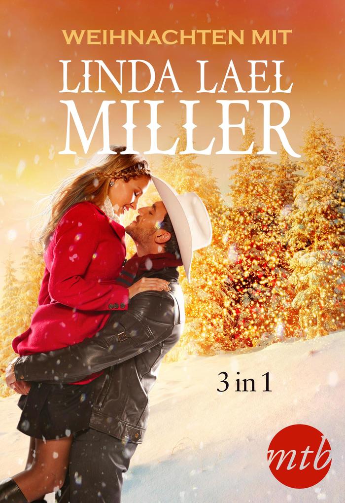 Produktbild: Weihnachten mit Linda Lael Miller (3in1) | Linda Lael Miller
