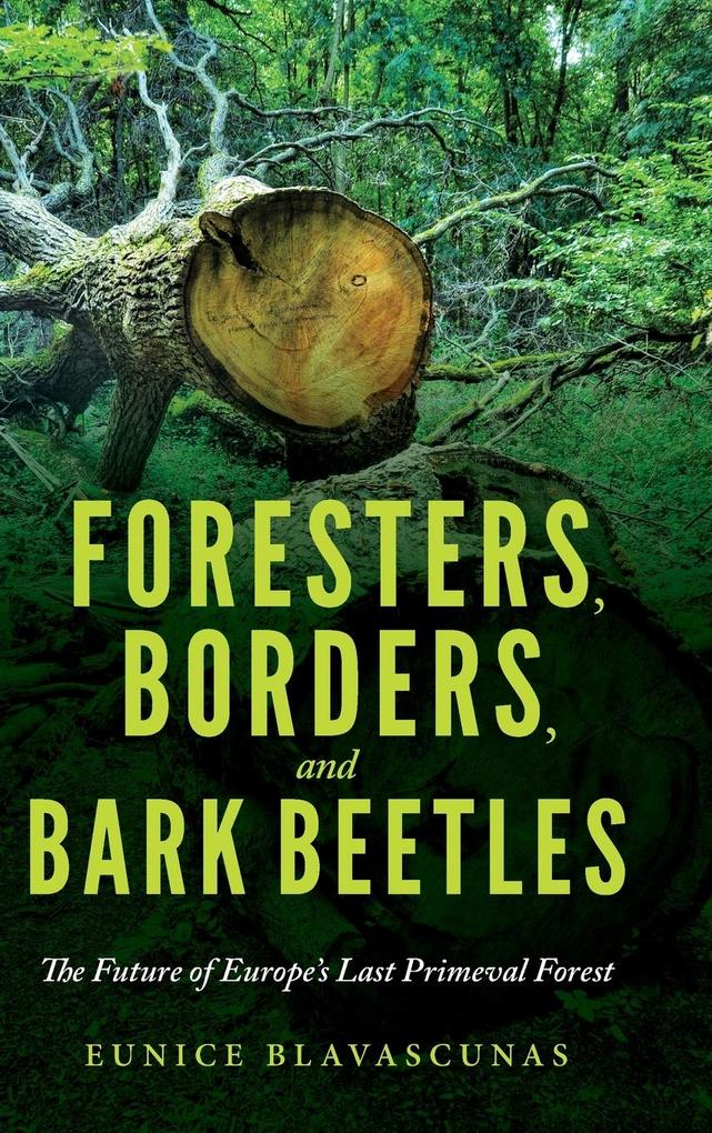 Produktbild: Foresters, Borders, and Bark Beetles | Eunice Blavascunas