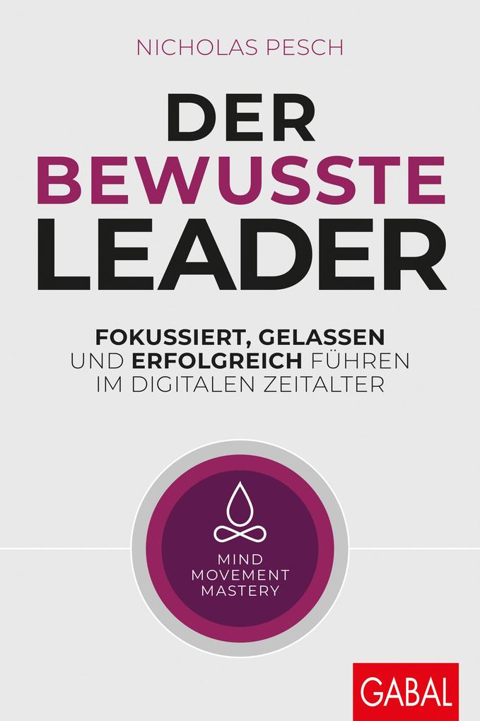 Produktbild: Der bewusste Leader | Nicholas Pesch