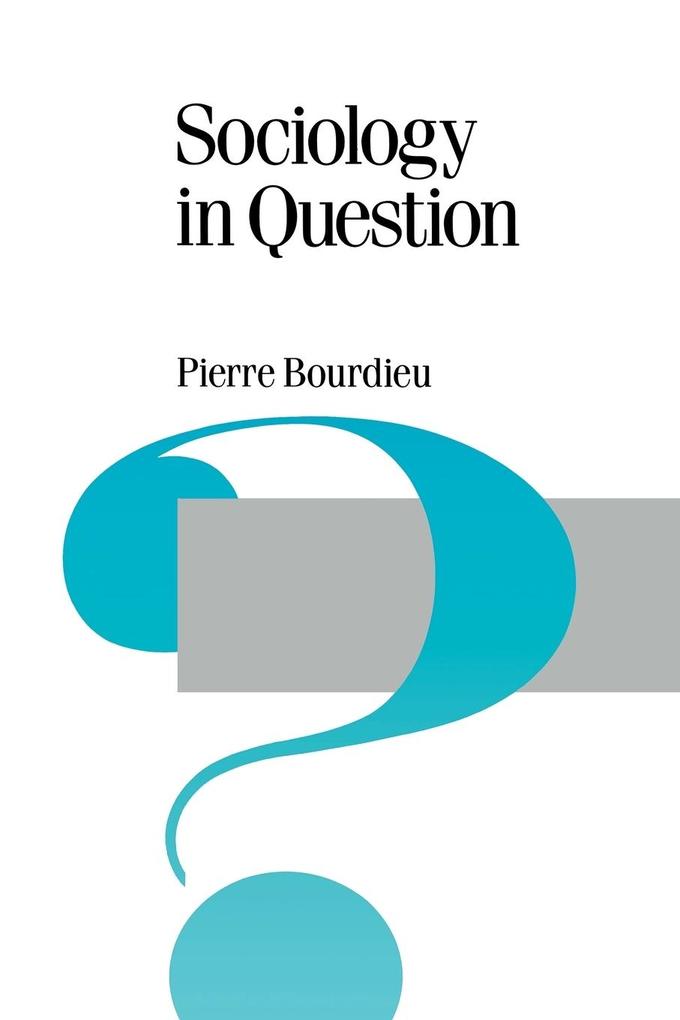 Produktbild: Sociology in Question | Pierre Bourdieu