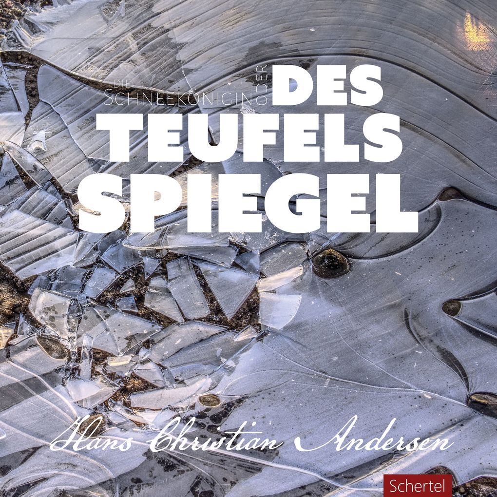 Produktbild: Die Schneekönigin oder des Teufels Spiegel | Hans Christian Andersen