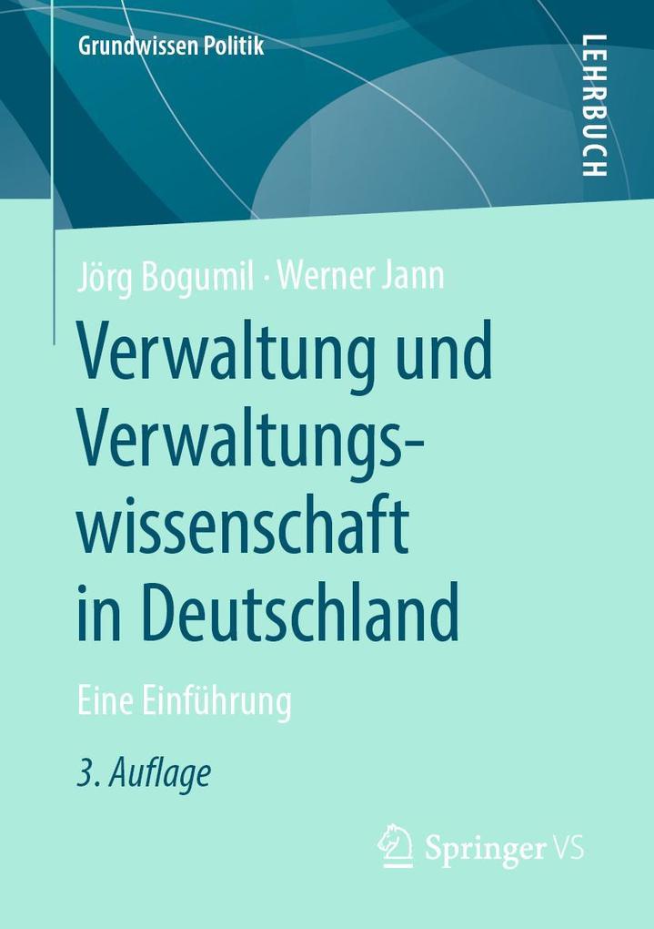 Produktbild: Verwaltung und Verwaltungswissenschaft in Deutschland | Jörg Bogumil, Werner Jann