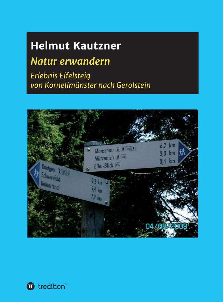 Produktbild: Natur erwandern, Erlebnis Eifelsteig | Helmut Kautzner