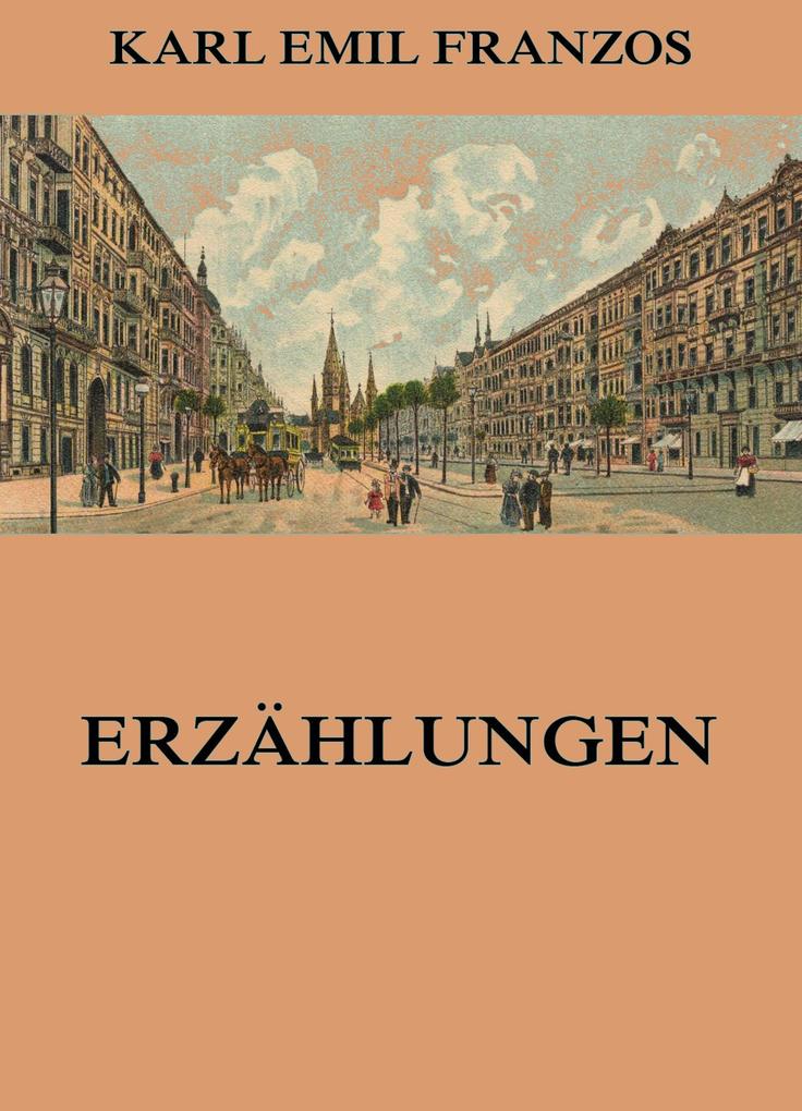 Produktbild: Erzählungen | Karl Emil Franzos