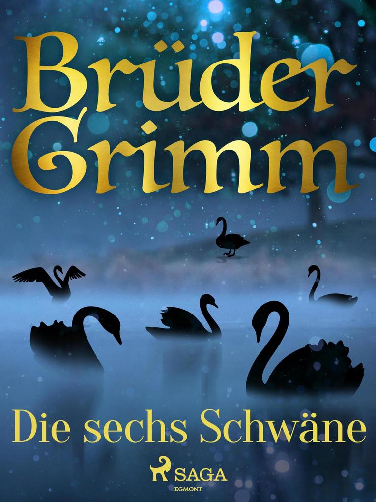 Produktbild: Die sechs Schwäne | Brüder Grimm