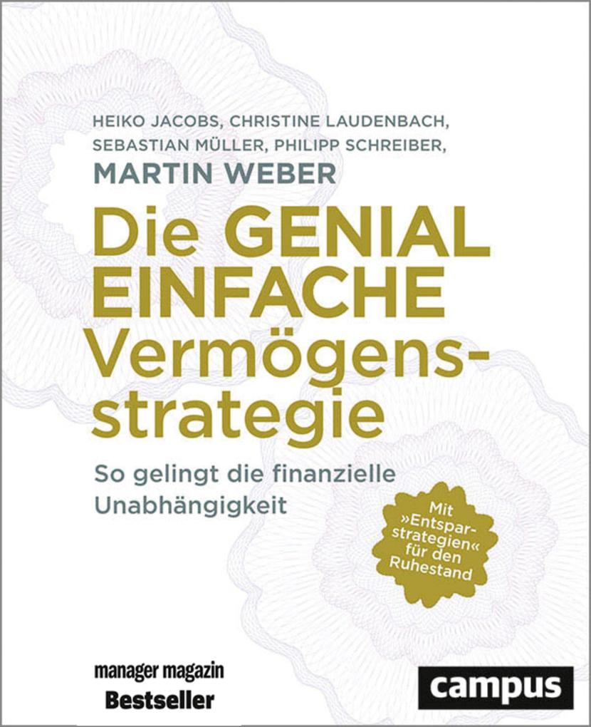 Produktbild: Die genial einfache Vermögensstrategie | Christine Laudenbach, Martin Weber, Heiko Jacobs, Philipp Schreiber, Sebastian Müller