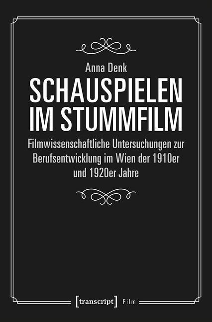Produktbild: Schauspielen im Stummfilm | Anna Denk