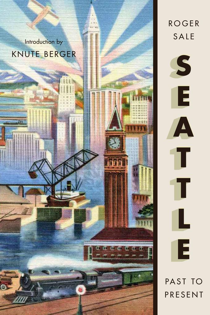 Produktbild: Seattle, Past to Present | Roger Sale