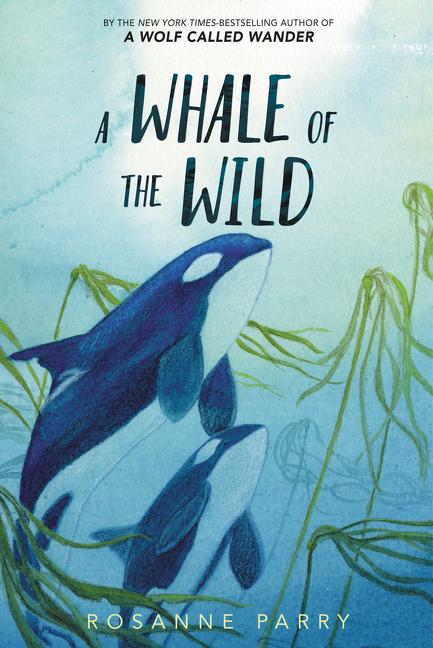 Produktbild: A Whale of the Wild | Rosanne Parry