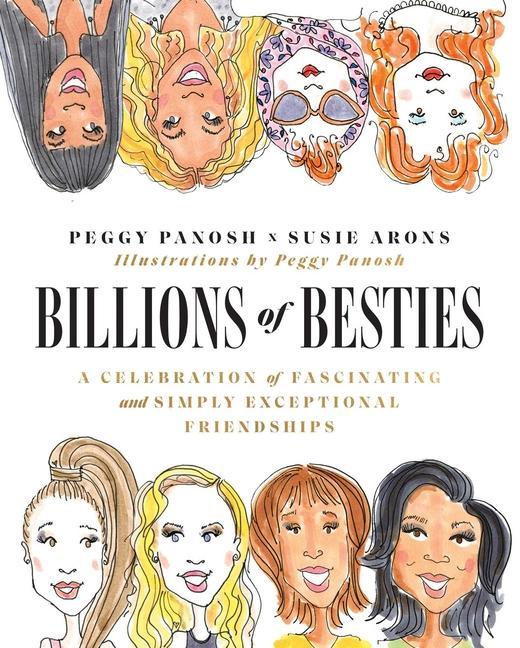 Billions of Besties: A Celebration of Fascinating and Simply Exceptional Friendships als Buch (gebunden)