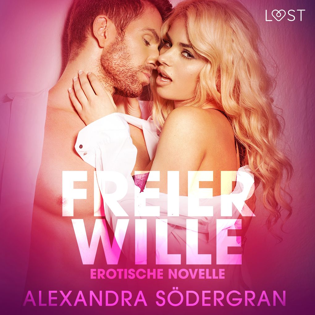 Produktbild: Freier Wille: Erotische Novelle | Alexandra Södergran