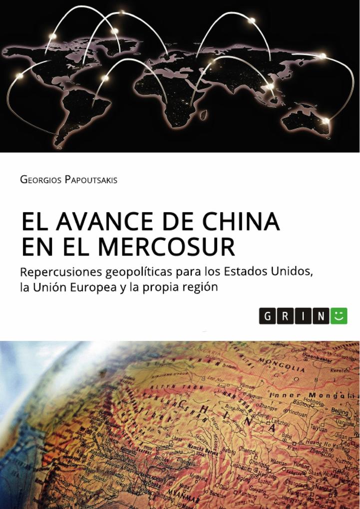 El avance de China en el MERCOSUR. Repercusiones geopolíticas para los Estados Unidos, la Unión Europea y la propia región als eBook pdf