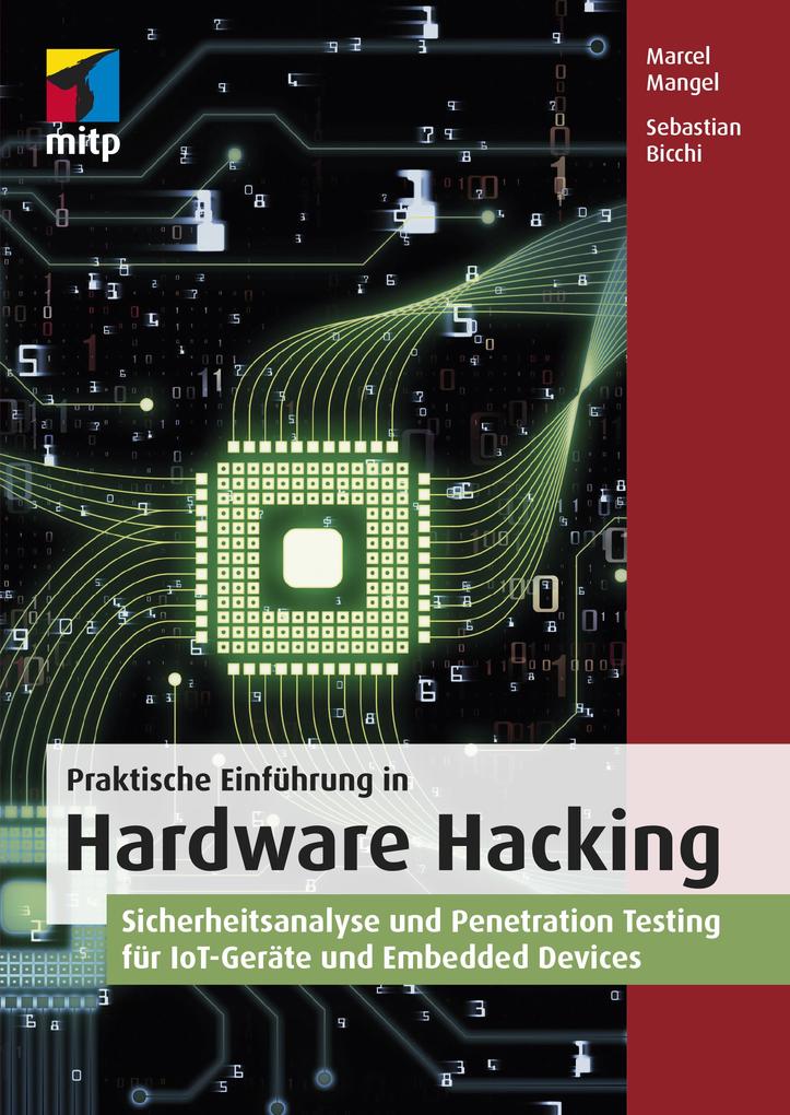 Produktbild: Praktische Einführung in Hardware Hacking | Sebastian Bicchi, Marcel Mangel