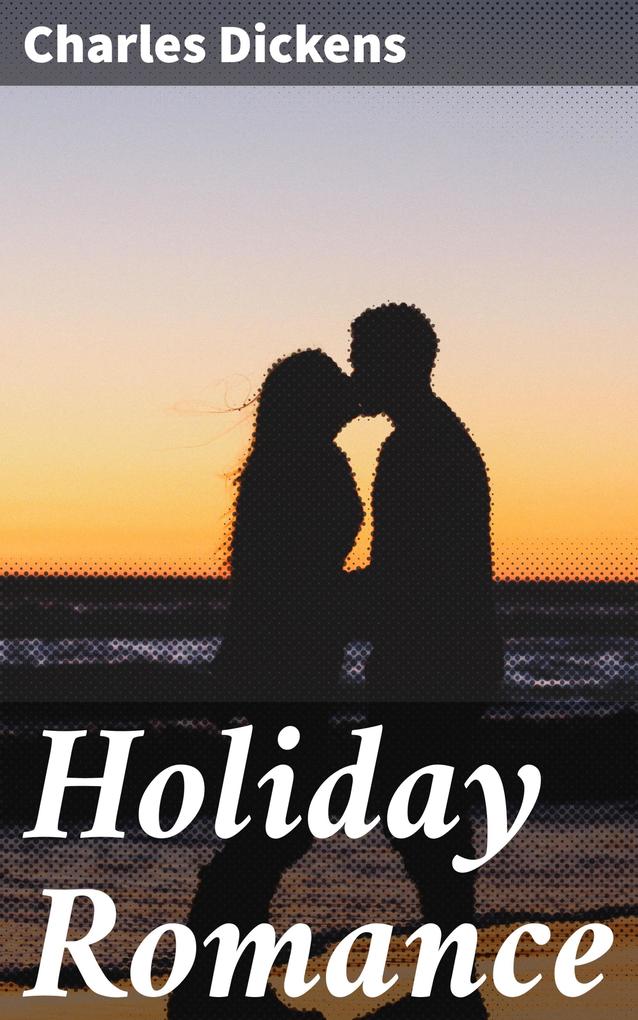 Produktbild: Holiday Romance | Charles Dickens