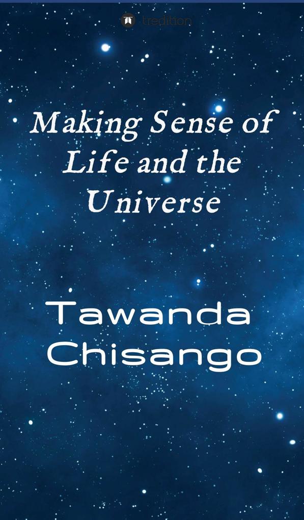 Making Sense of Life and the Universe als eBook epub