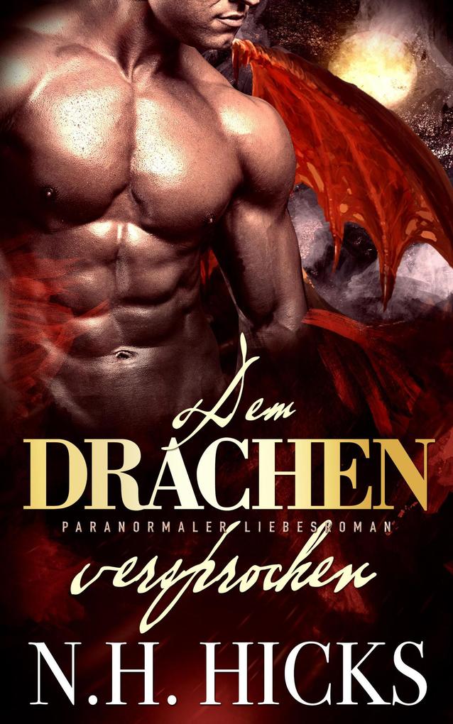 Produktbild: Dem Drachen versprochen | N. H. Hicks