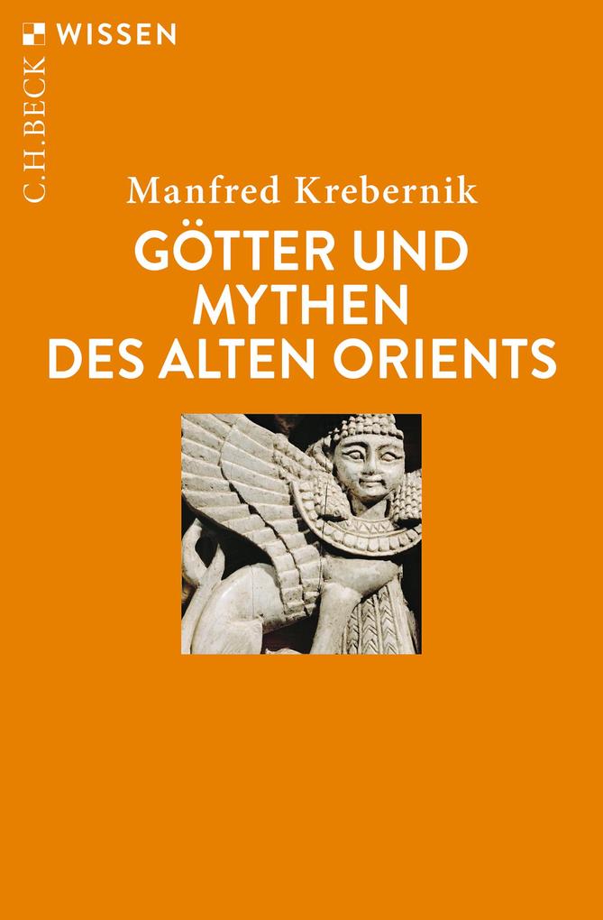 Produktbild: Götter und Mythen des Alten Orients | Manfred Krebernik