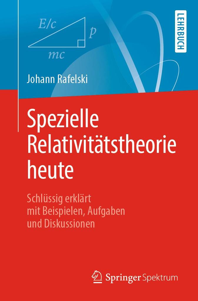 Produktbild: Spezielle Relativitätstheorie heute | Johann Rafelski