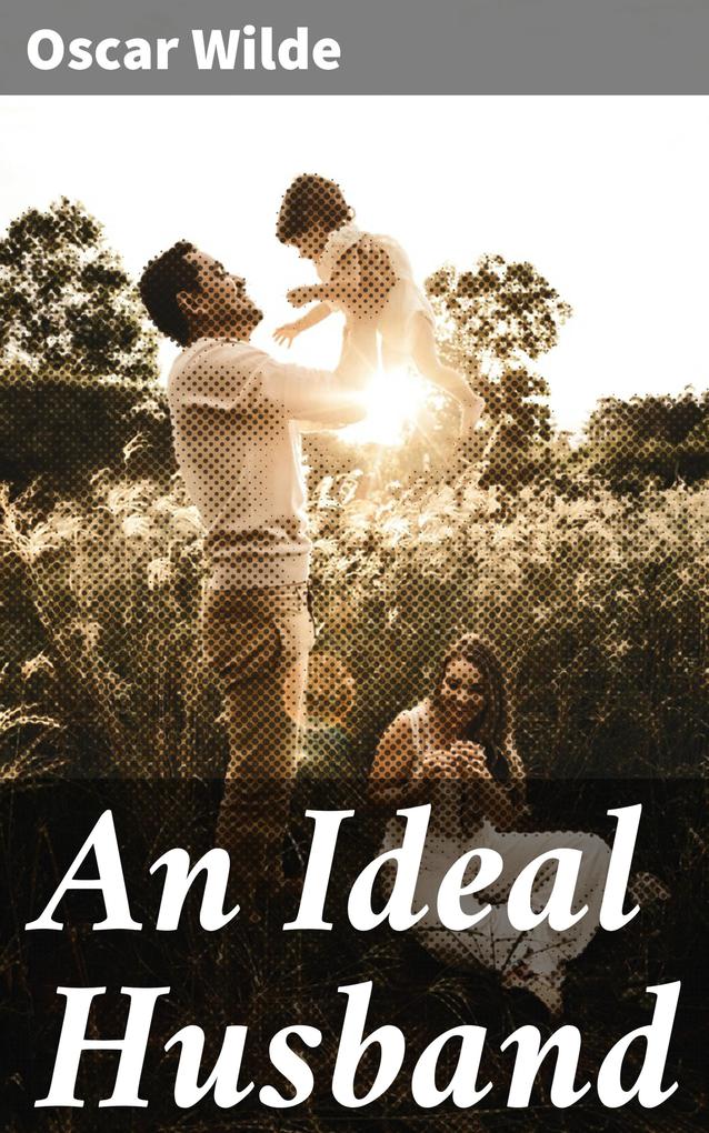 Produktbild: An Ideal Husband | Oscar Wilde
