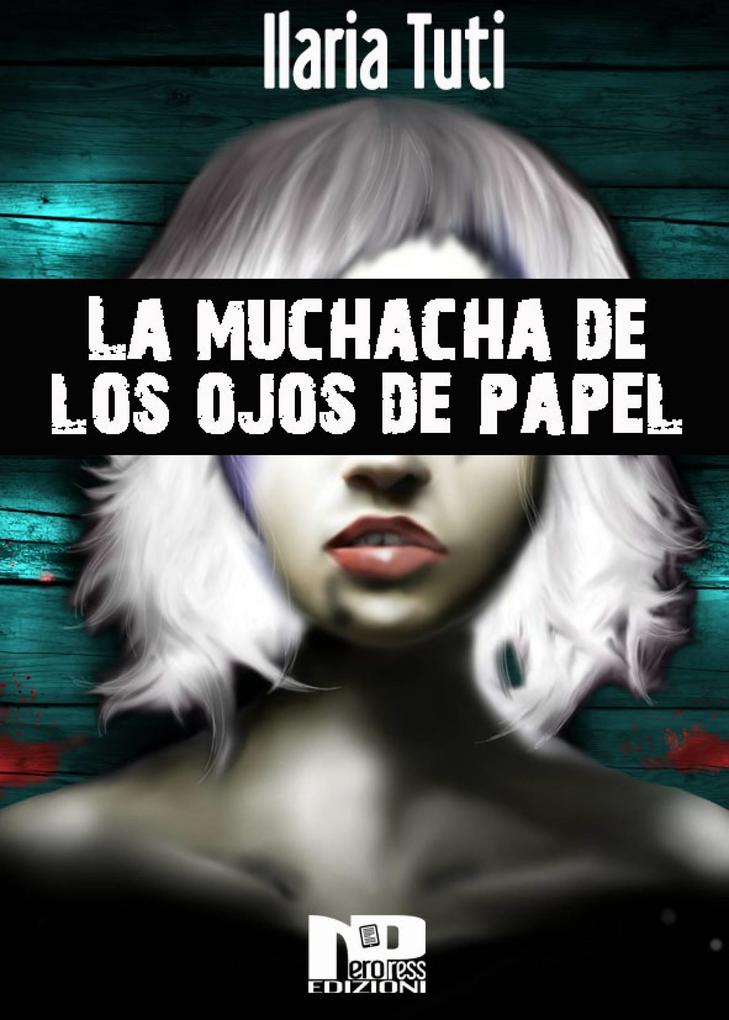 Produktbild: La muchacha de los ojos de papel | Ilaria Tuti