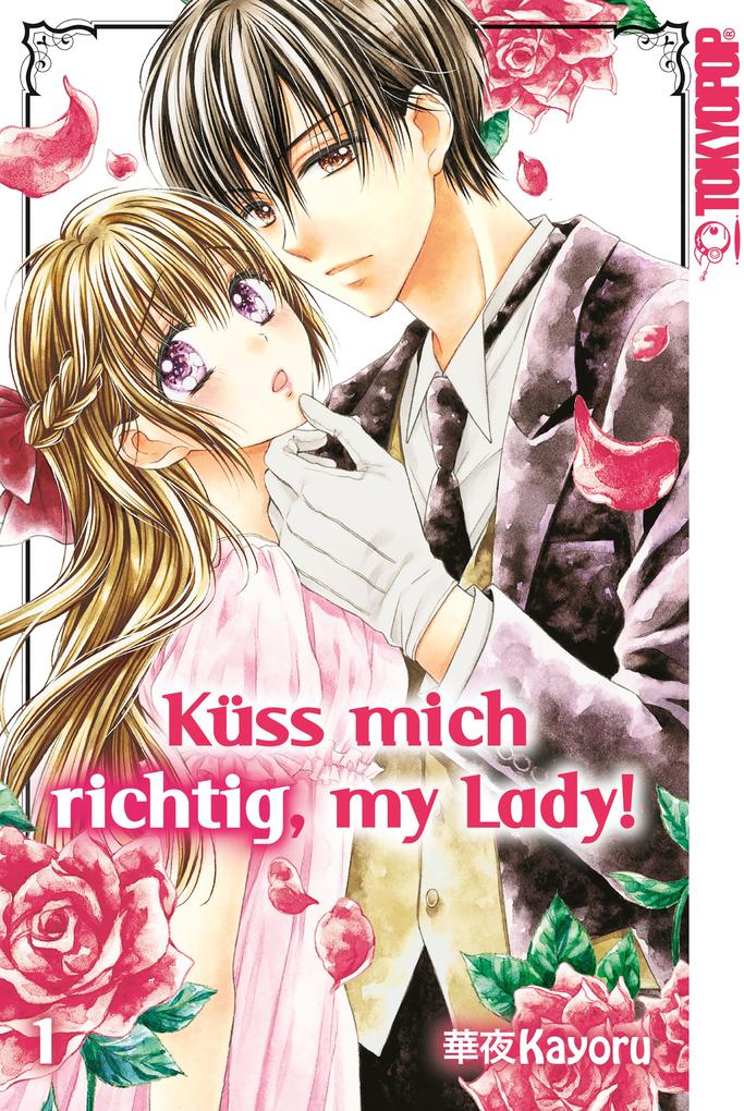 Produktbild: Küss mich richtig, my Lady!, Band 01 | Kayoru