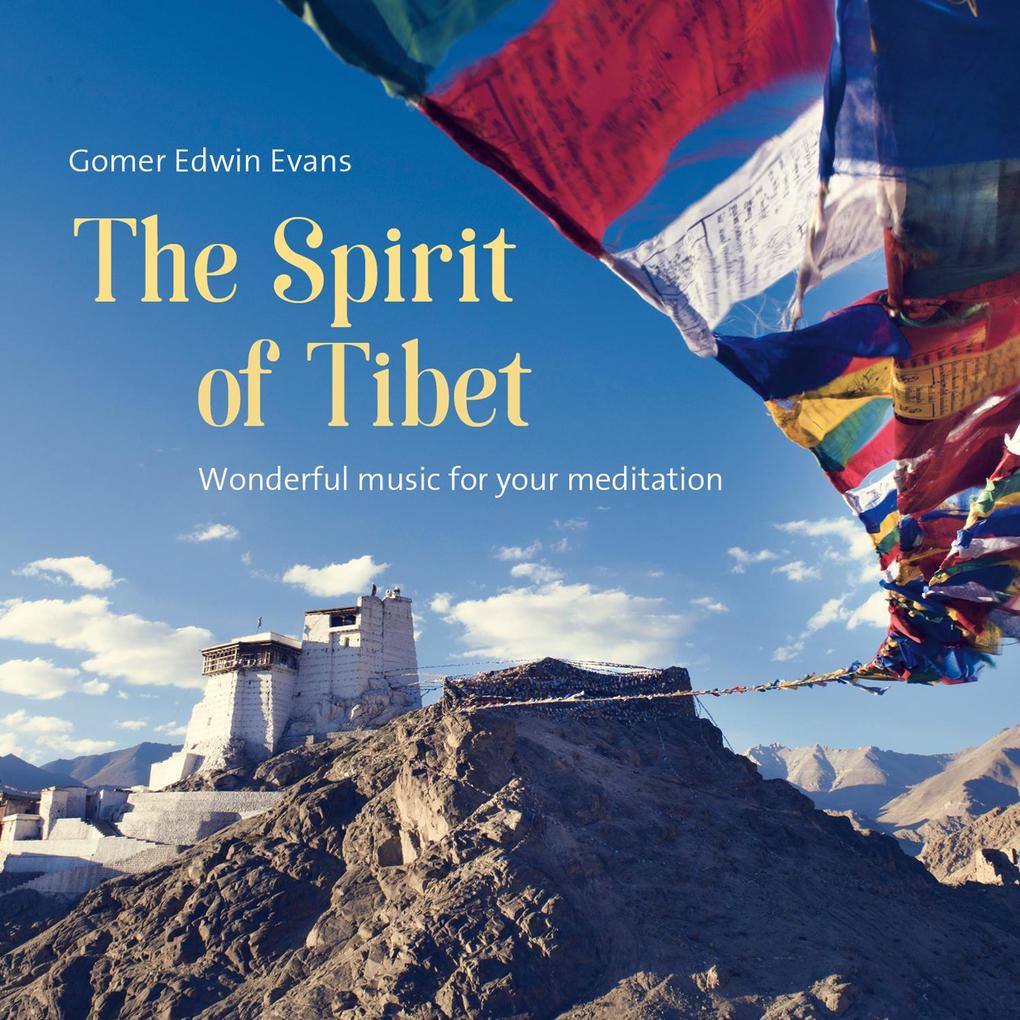 Produktbild: The Spirit of Tibet | Gomer Edwin Evans