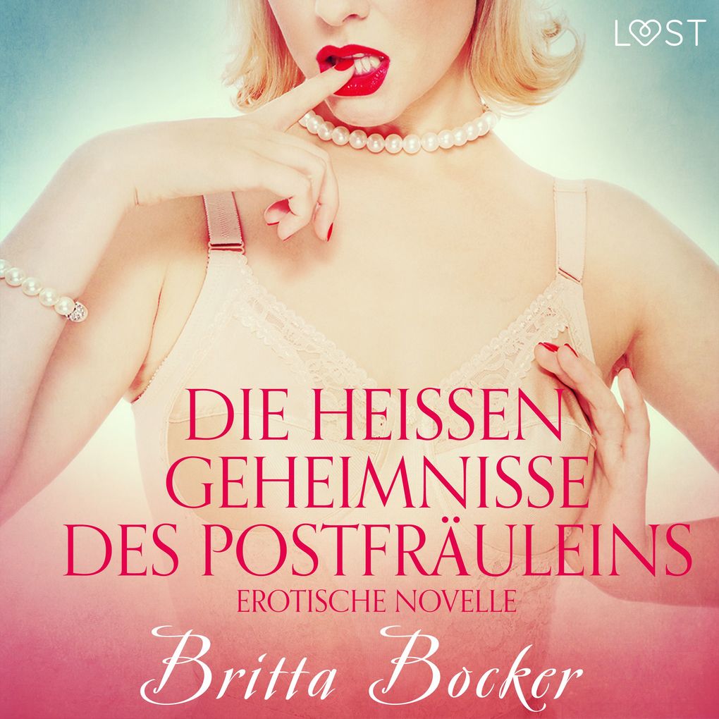 Produktbild: Die heißen Geheimnisse des Postfräuleins: Erotische Novelle | Britta Bocker