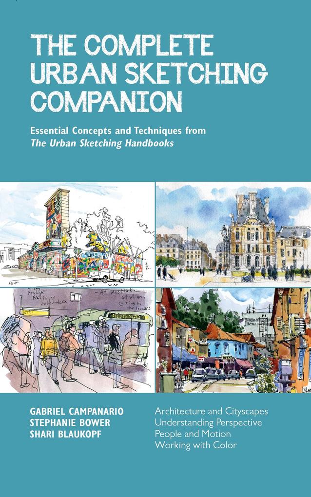 Produktbild: The Complete Urban Sketching Companion | Shari Blaukopf, Stephanie Bower, Gabriel Campanario