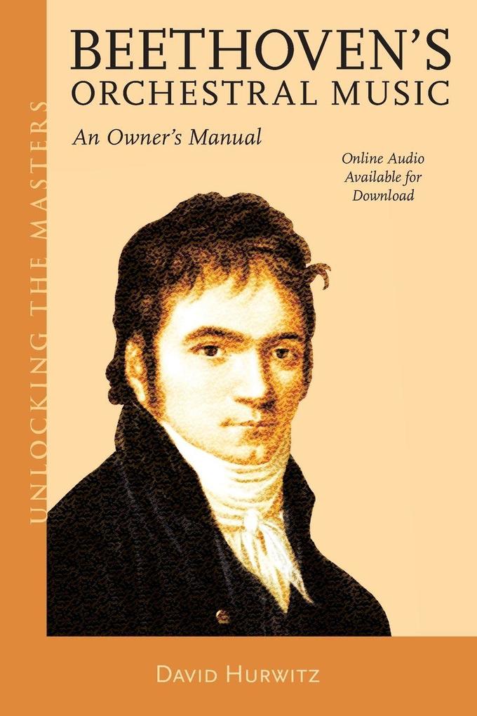 Produktbild: Beethoven's Orchestral Music | David Hurwitz