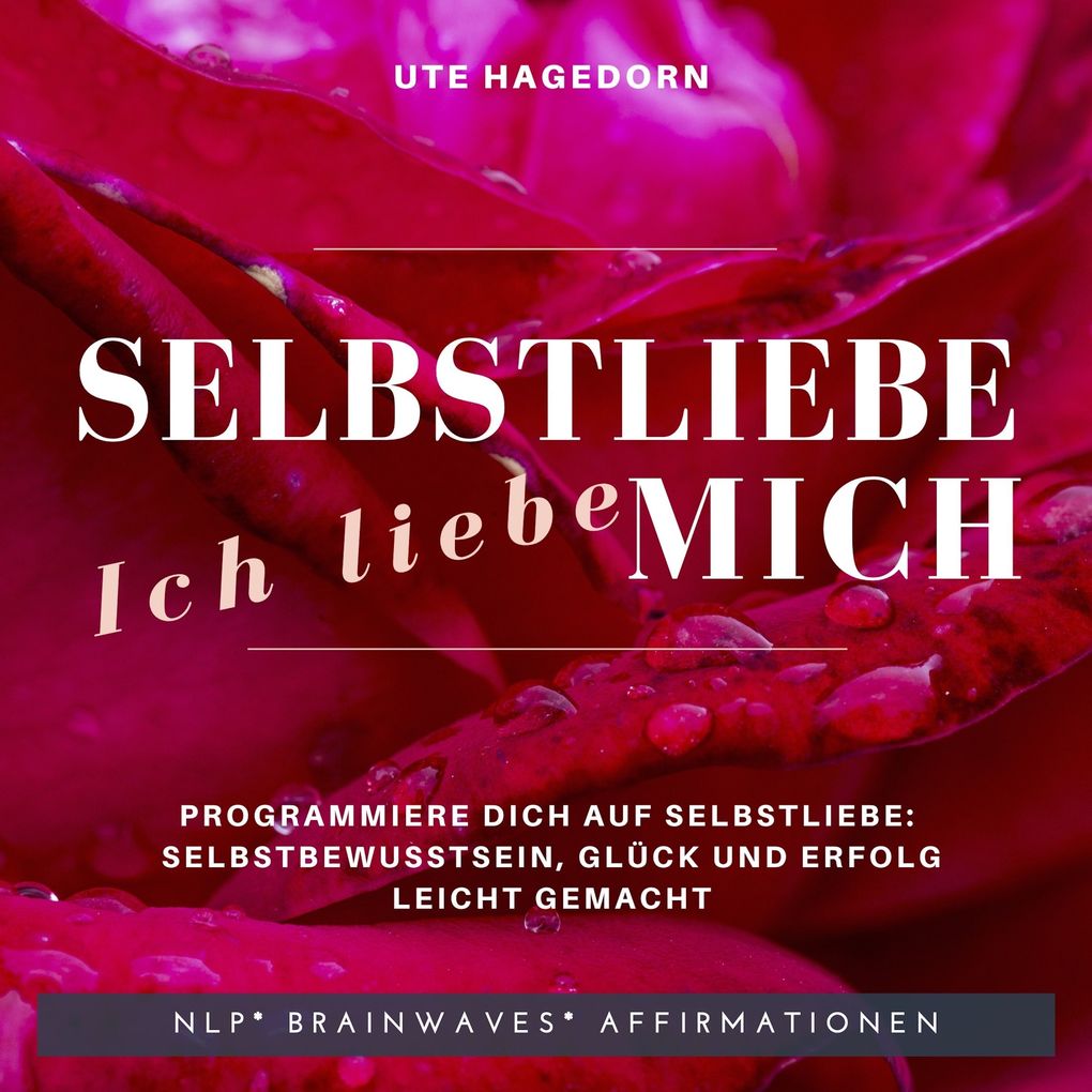 Produktbild: Selbstliebe Ich liebe mich | Ute Hagedorn