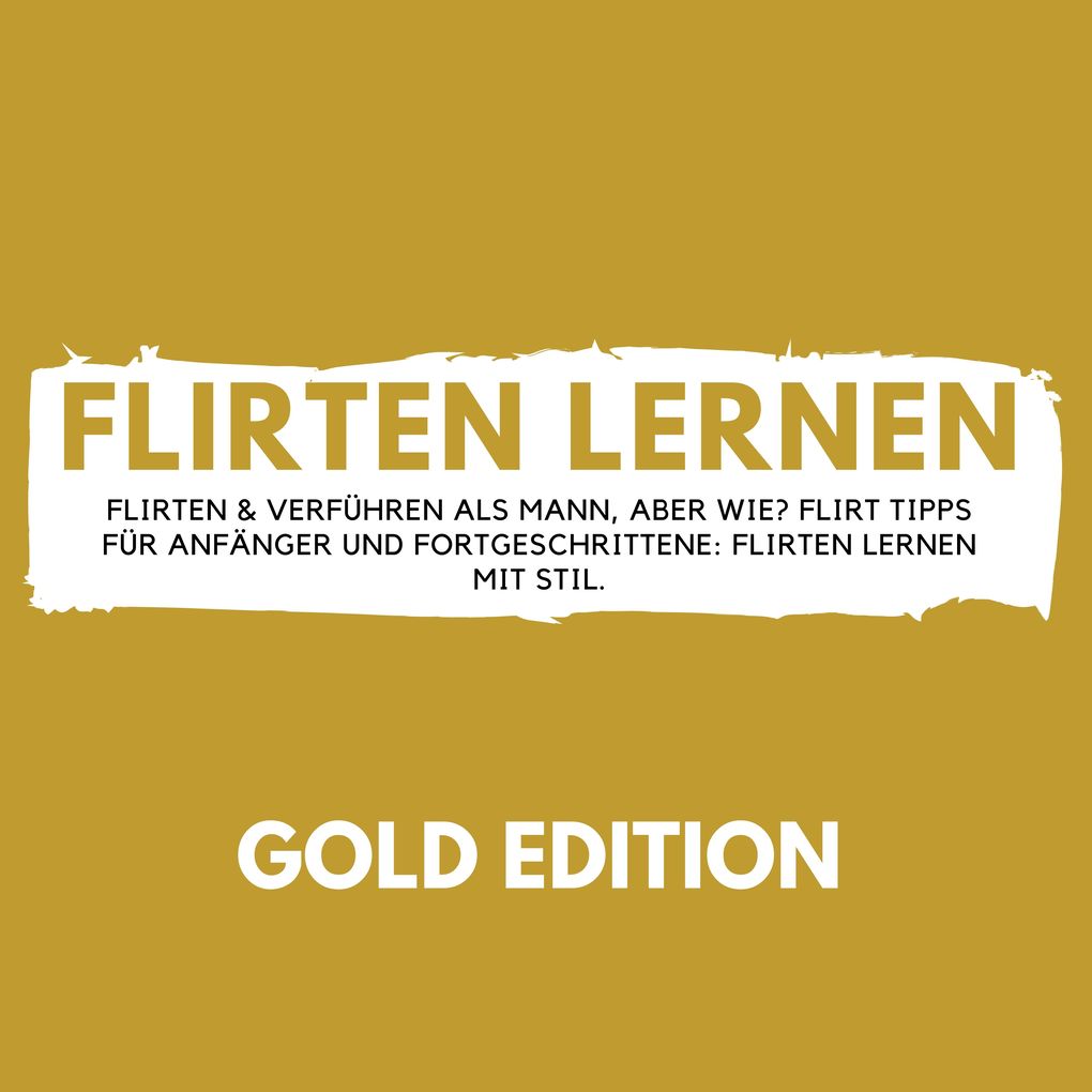 Produktbild: Flirten Lernen Gold Edition | Florian Höper