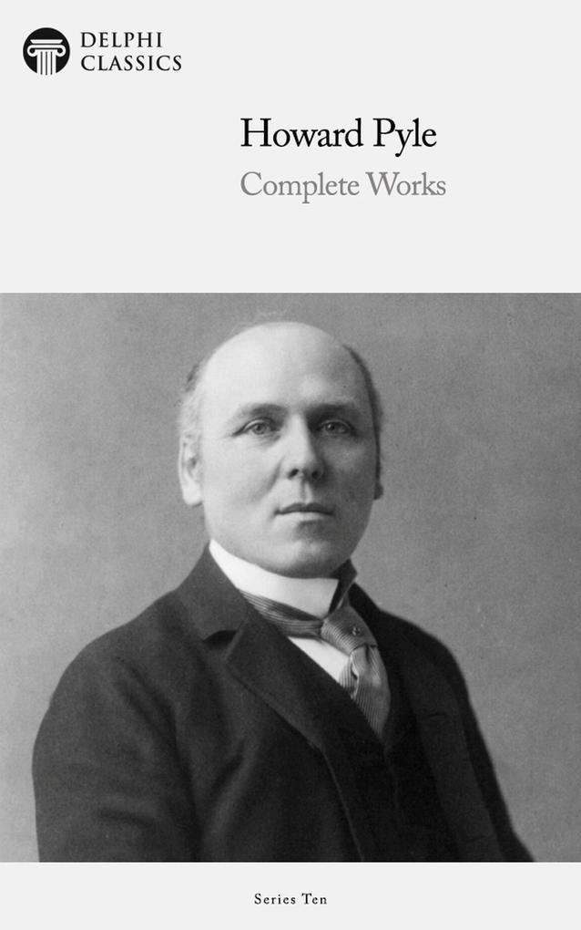 Produktbild: The Complete Works of Howard Pyle | Howard Pyle