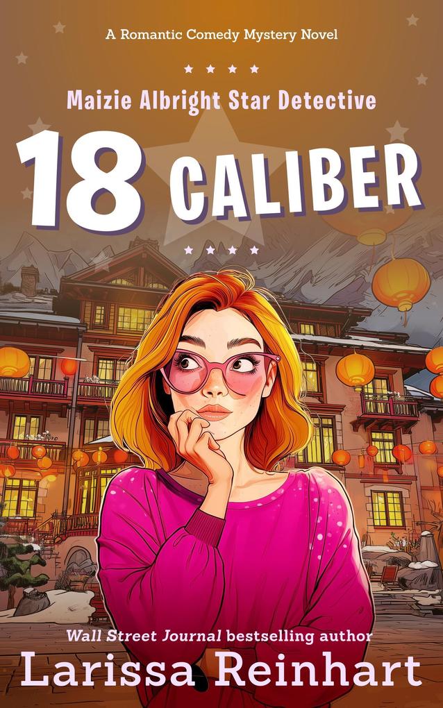 Produktbild: 18 Caliber, A Romantic Comedy Mystery Novel | Larissa Reinhart
