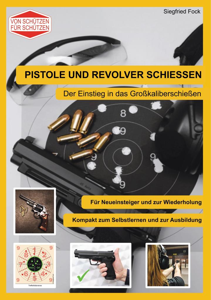 Produktbild: Pistole und Revolver schiessen | Siegfried Fock