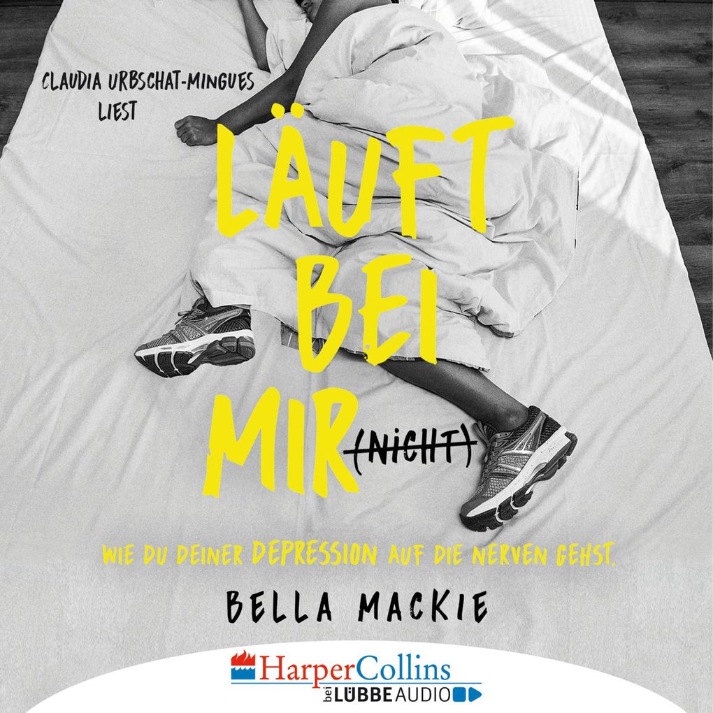 Produktbild: Läuft bei mir (nicht) - Wie du deiner Depression auf die Nerven gehst | Bella Mackie