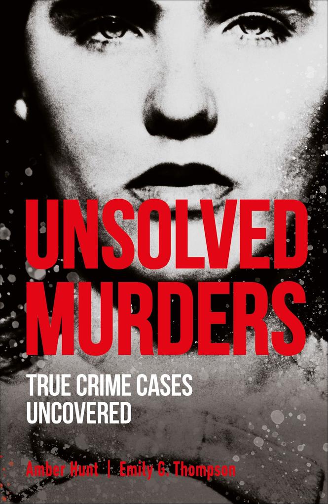 Produktbild: Unsolved Murders | Emily G. Thompson, Amber Hunt