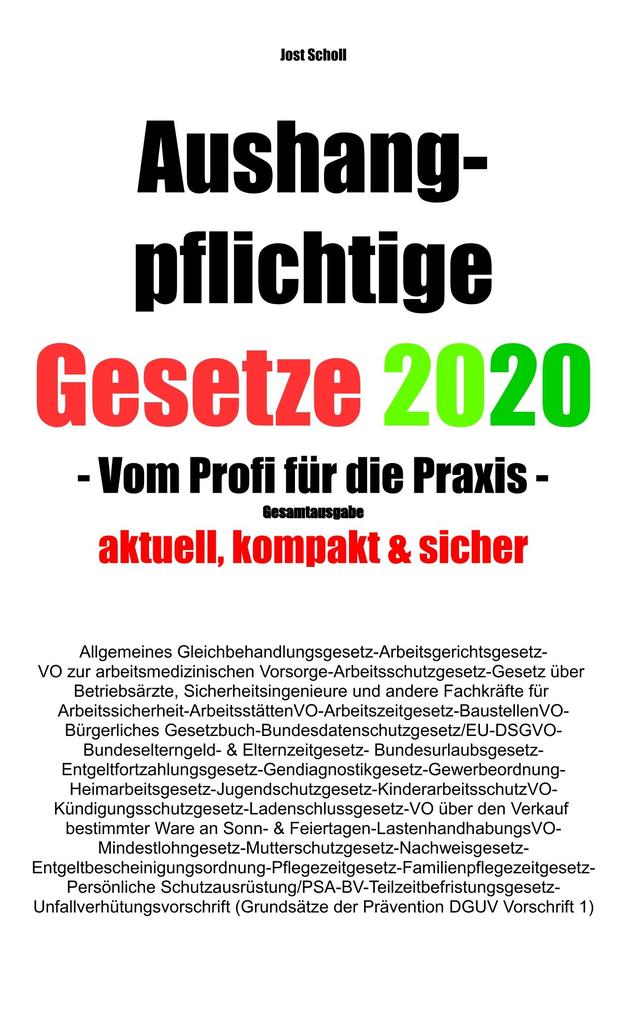 Produktbild: Aushangpflichtige Gesetze 2020 Gesamtausgabe | Jost Scholl