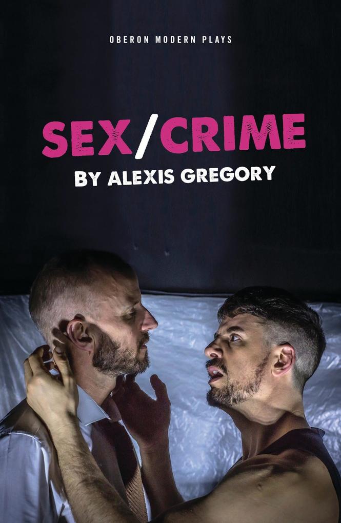Produktbild: Sex/Crime | Alexis Gregory