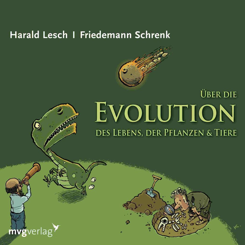 Produktbild: Über die Evolution des Lebens, der Pflanzen und Tiere | Harald Lesch, Friedemann Schrenk
