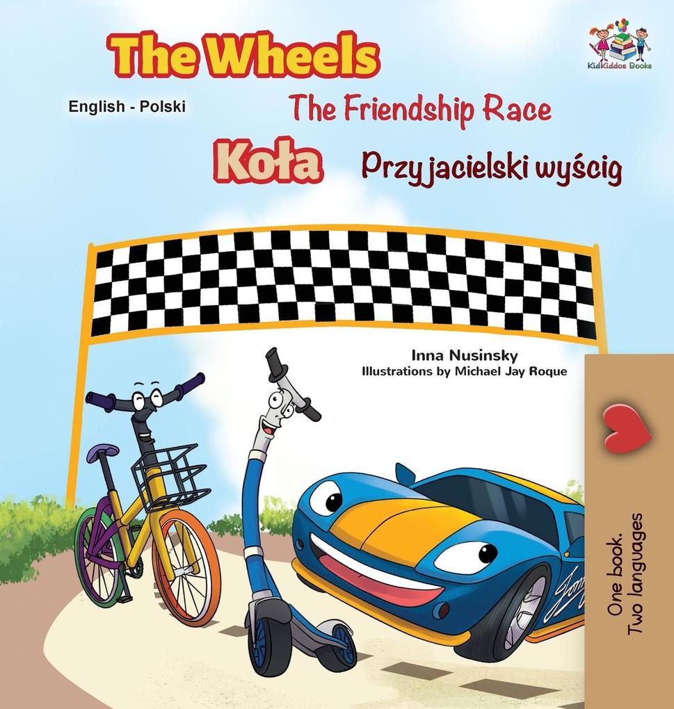 Produktbild: The Wheels -The Friendship Race (English Polish Bilingual Book) | Kidkiddos Books, Inna Nusinsky