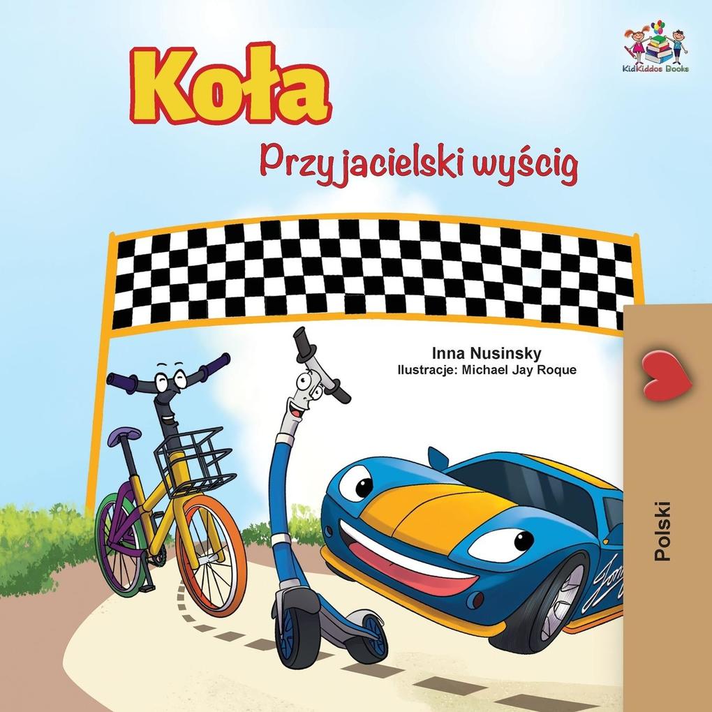 Produktbild: The Wheels -The Friendship Race (Polish Edition) | Kidkiddos Books, Inna Nusinsky