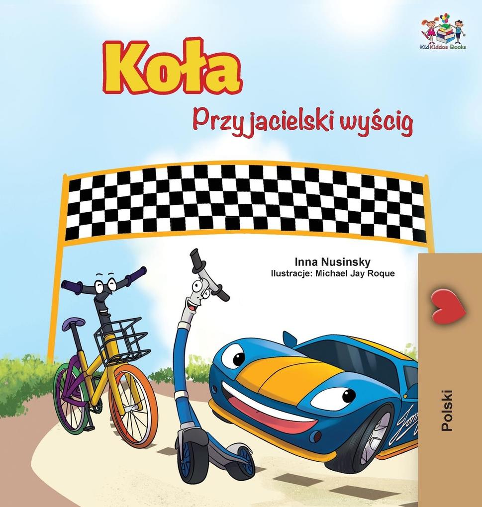 Produktbild: The Wheels -The Friendship Race (Polish Edition) | Kidkiddos Books, Inna Nusinsky