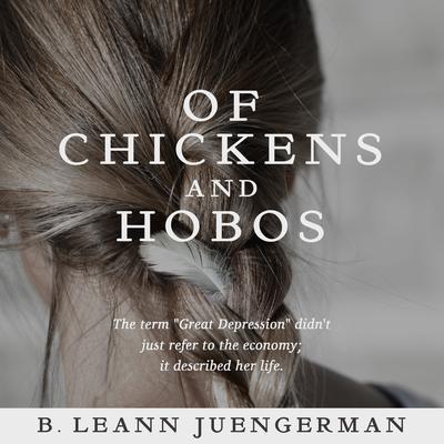 Produktbild: Of Chickens and Hobos | B. Leann Juengerman