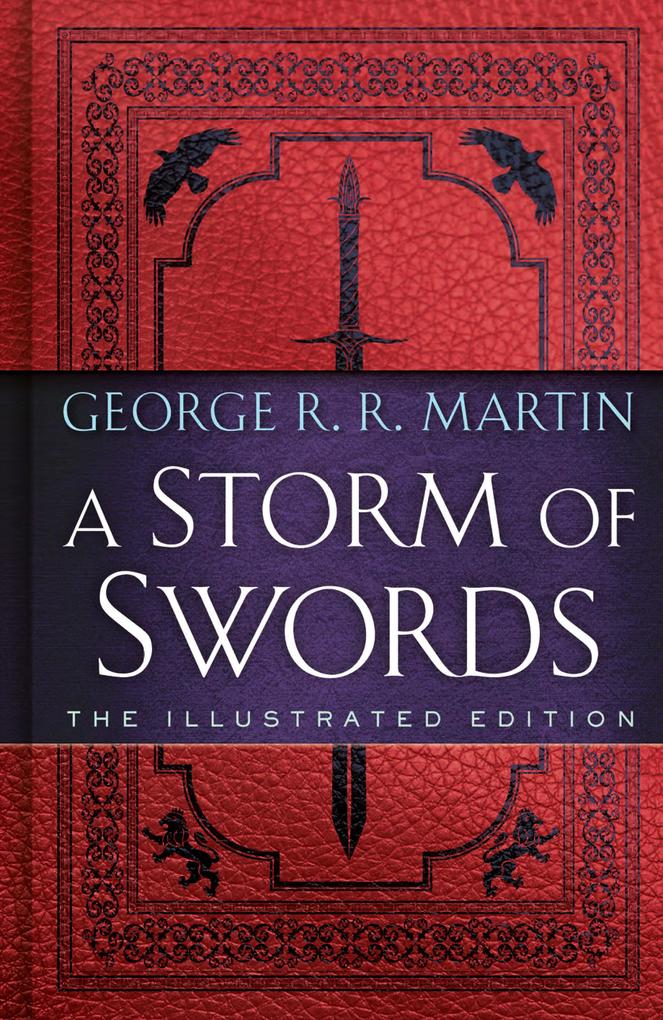 Produktbild: A Storm of Swords: The Illustrated Edition | George R. R. Martin