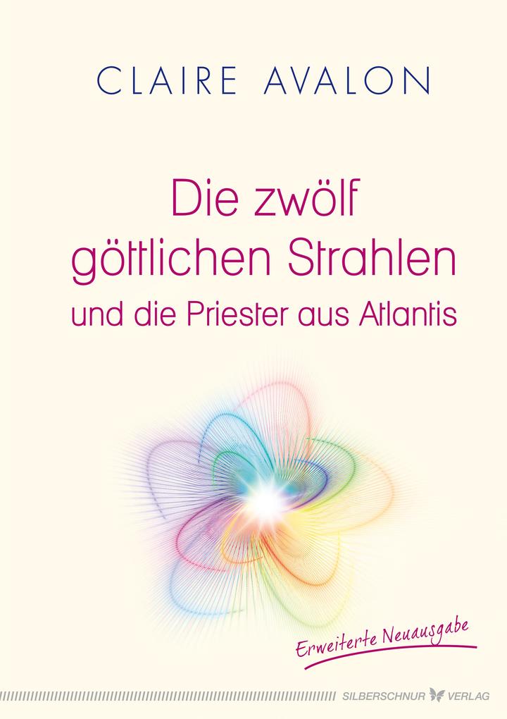Produktbild: Die zwölf göttlichen Strahlen und die Priester aus Atlantis | Claire Avalon