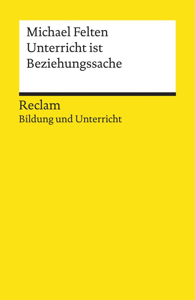 Produktbild: Unterricht ist Beziehungssache | Michael Felten