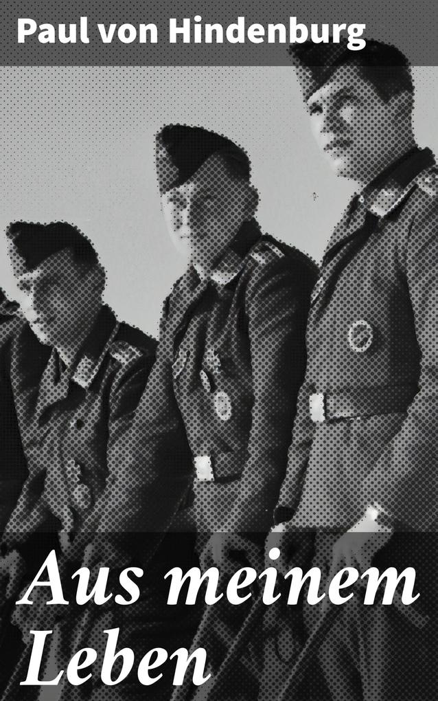Produktbild: Aus meinem Leben | Paul Von Hindenburg