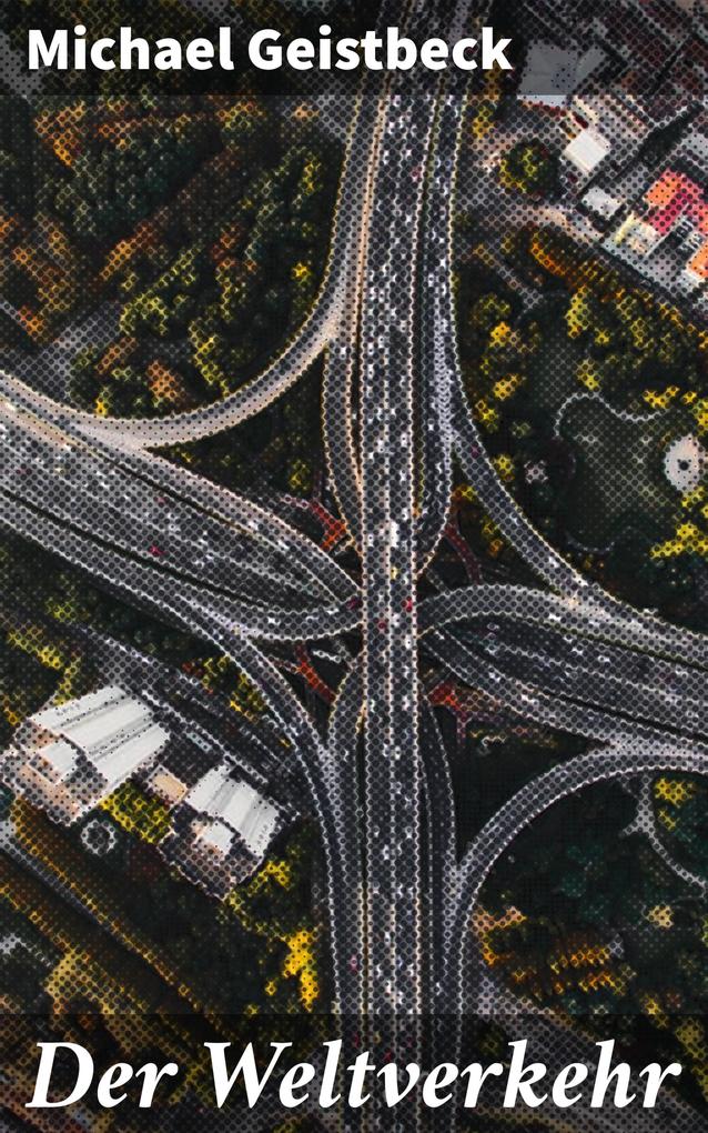 Produktbild: Der Weltverkehr | Michael Geistbeck