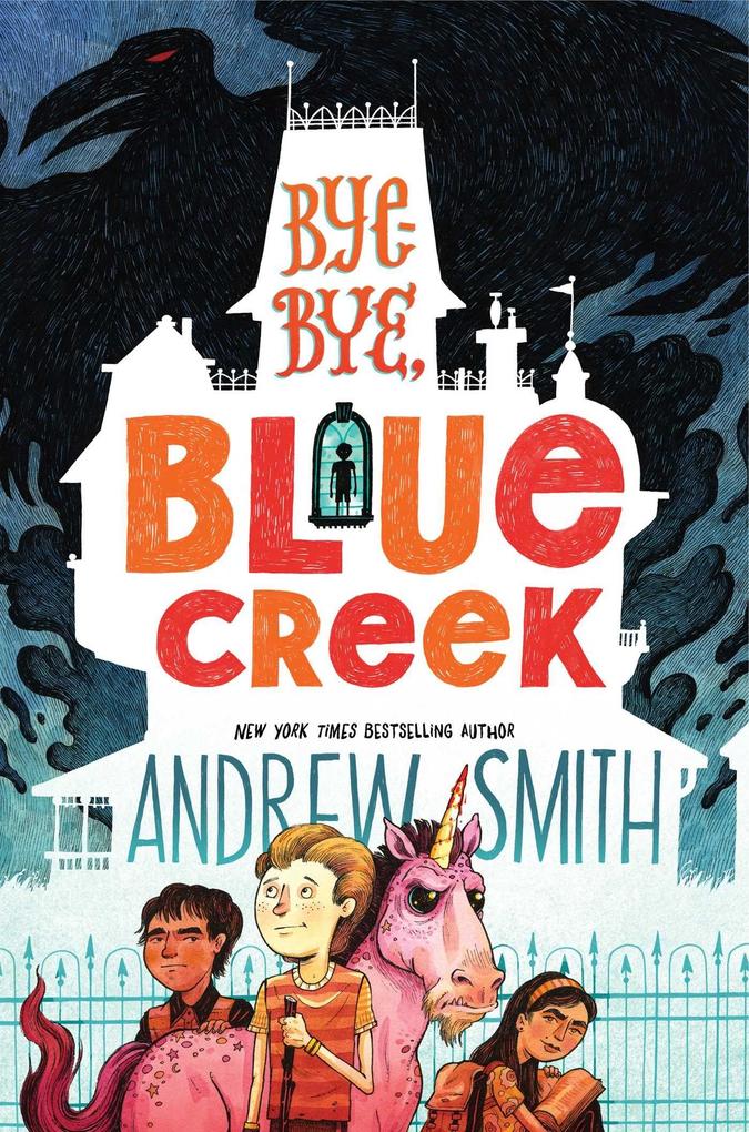 Produktbild: Bye-Bye, Blue Creek | Andrew Smith
